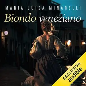 «Biondo veneziano» by Maria Luisa Minarelli