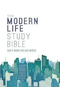 The Modern Life Study Bible: New King James Version, God's Word for Our World, Dove Gray/Lagoon Green Leathersoft