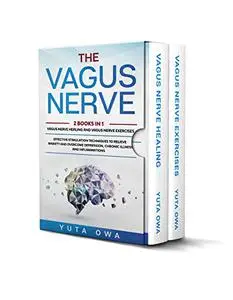 THE VAGUS NERVE: 2 Books in 1