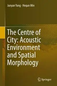 The Centre of City: Acoustic Environment and Spatial Morphology (Repost)