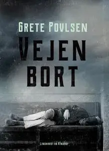 «Vejen bort» by Grete Povlsen