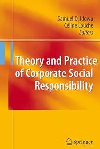 Theory and Practice of Corporate Social Responsibility (Repost)