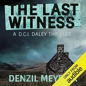 The Last Witness: A D.C.I. Daley Thriller, Book 2 [Audiobook]