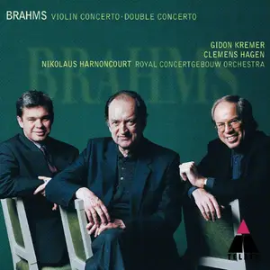 Gidon Kremer, Clemens Hagen, Nikolaus Harnoncourt - Brahms: Violin Concerto; Double Concerto (1997)