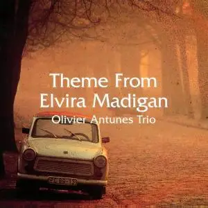 Olivier Antunes Trio - Theme from Elvira Madigan (2003) [Japanese Edition 2011] (Re-up)