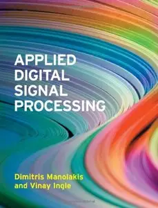 Applied Digital Signal Processing: Theory and Practice (repost)