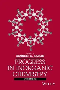 Progress in Inorganic Chemistry (Volume 58)