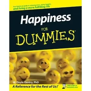 Happiness For Dummies (For Dummies (Psychology & Self Help)) (repost)
