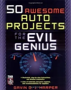 50 Awesome Auto Projects for the Evil Genius (repost)