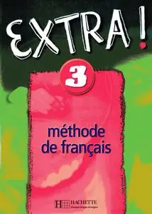Fabienne Gallon, "Extra ! 3 : Ьéthode de français - Livre de l'élève"