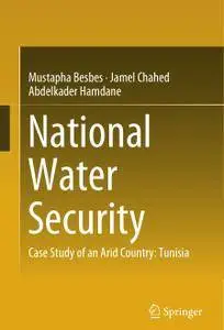 National Water Security: Case Study of an Arid Country: Tunisia