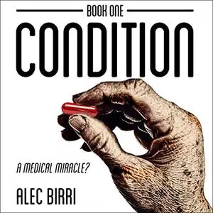 Condition Book One: A Medical Miracle? [Audiobook]
