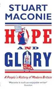 Hope and glory: a people's history of Modern Britain
