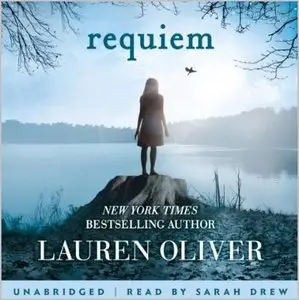 Lauren Oliver - Delirium Trilogy - Book 3 - Requiem