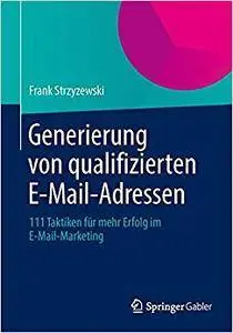 Generierung von qualifizierten E-Mail-Adressen: 111 Taktiken für mehr Erfolg im E-Mail-Marketing (Repost)