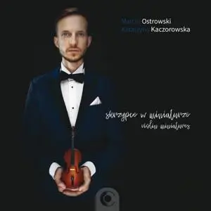 Marcin Ostrowski, Katarzyna Kaczorowska - Violin Miniatures (2018)