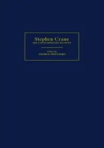 Stephen Crane: The Contemporary Reviews (American Critical Archives)