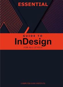Essential Guide to InDesign for All Levels (2024 Collection: Forging Ahead in Tech and Programming)