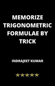 MEMORIZE TRIGONOMETRIC FORMULAE BY TRICK