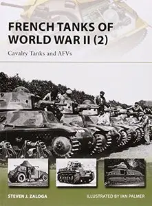 French Tanks of World War II (2): Cavalry Tanks and AFV's