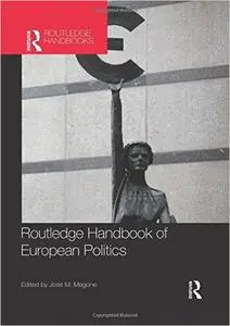 Routledge Handbook of European Politics [Repost]