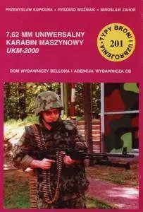 7,62 mm uniwersalny karabin maszynowy UKM-2000 (Typy Broni i Uzbrojenia 201) (Repost)
