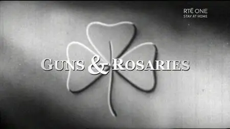 RTE - Guns and Rosaries (2019)