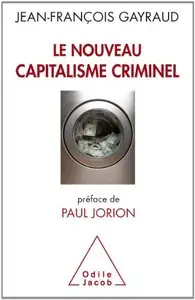 Le nouveau capitalisme criminel (Repost)