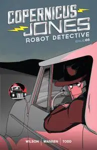 Copernicus Jones - Robot Detective 005 [MonkeyBrain Comics] 2014 Digital Son of Ultron-Empire