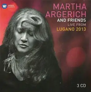 Martha Argerich - Martha Argerich and Friends: Live from the Lugano Festival 2013 (2014)