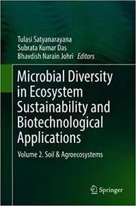 Microbial Diversity in Ecosystem Sustainability and Biotechnological Applications: Volume 2. Soil & Agroecosystems