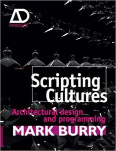 Scripting Cultures: Architectural Design and Programming (Repost)