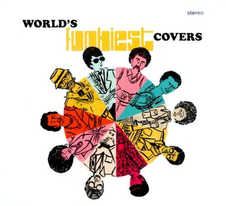 VA - World's Funkiest Covers (2011)