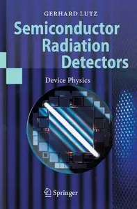 Semiconductor Radiation Detectors: Device Physics (Repost)