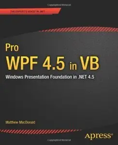 Pro WPF 4.5 in VB: Windows Presentation Foundation in .NET 4.5 (Repost)
