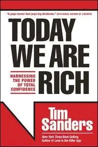 Today We Are Rich: Harnessing the Power of Total Confidence (Repost)