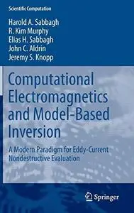 Computational Electromagnetics and Model-Based Inversion: A Modern Paradigm for Eddy-Current Nondestructive Evaluation