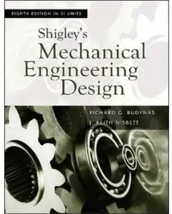 Shigley's Mechanical Engineering Design (8th edition) [Repost]