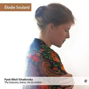 Elodie Soulard - Tchaikovsky: The Seasons (2022) [Official Digital Download 24/96]