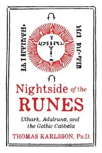 Nightside of the Runes: Uthark, Adulruna, and the Gothic Cabbala