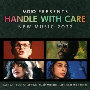 VA - Mojo Presents Handle With Care: New Music 2022 (2022)