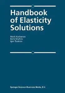 Handbook of Elasticity Solutions