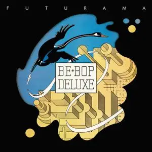 Be-Bop Deluxe - Futurama (1975) [ADVD 2019 > FLAC 24 bit/96kHz]