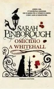 Omicidio a Whitehall di Sarah Pinbourough