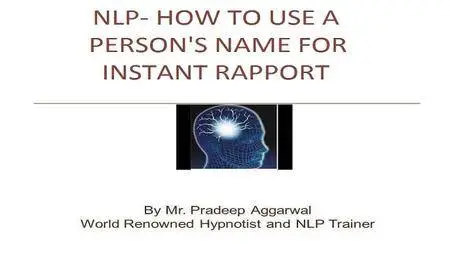 NLP- How To Use A Person's Name For Instant Rapport