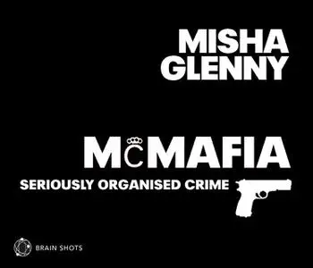 «McMafia Brain Shot» by Misha Glenny