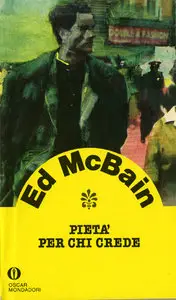 Ed McBain - Pietà per chi crede