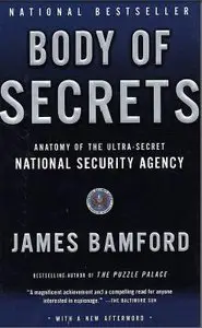 Body of Secrets: Anatomy of the Ultra-Secret National Security Agency (Repost)