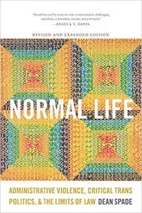 Normal Life: Administrative Violence, Critical Trans Politics, and the Limits of Law
