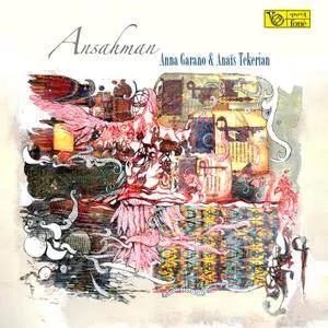 Anna Garano, Anais Tekerian - Ansahman (2016) [DSD64 + Hi-Res FLAC]